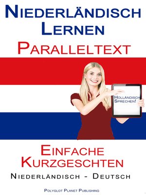 cover image of Niederländisch Lernen--Paralleltext--Einfache Kurzgeschichten (Niederländisch--Deutsch) Bilingual